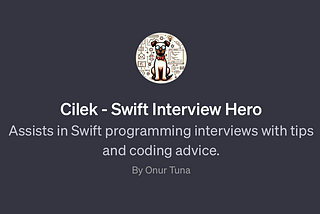 My First GPT: Cilek-Swift Interview Hero