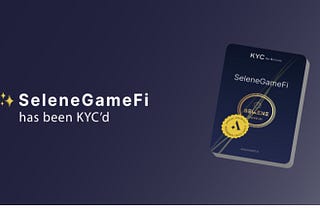 SeleneGameFi Is Now KYC Approved by Assure DeFi.