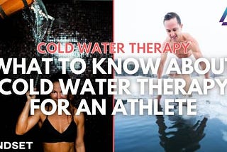 What to know about cold water therapy by Mindset