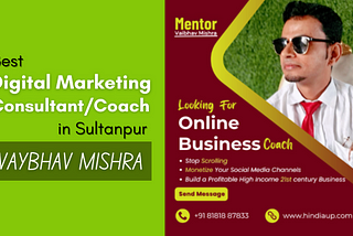 Best Digital Marketing Consultant in Sultanpur-Vaybhav Mishra