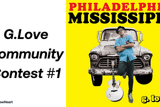 G.Love Community Contest #1