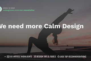 We need more Calm Design