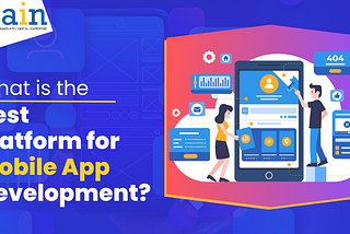 What is The Best Platform for Mobile App Development