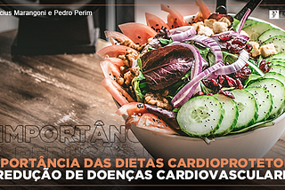 A importância da Dieta Cardioprotetora na redução de doenças cardiovasculares