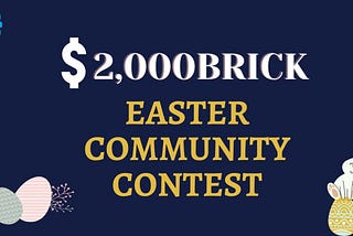 BricksEstate Easter Community Contest