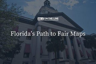 Florida’s Path to Fair Maps