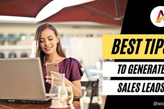 Best Tips to Generate Sales Leads