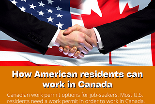 How American residents can work in Canada