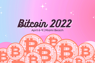 Bitcoin 2022 Gives $20,000 in Conference Tickets to Ladies in Bitcoin