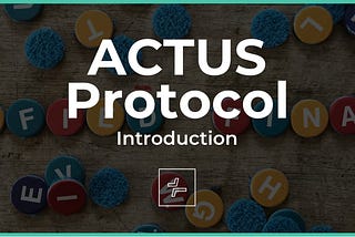 The ACTUS Financial Protocol
