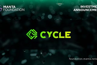 Manta Foundation Announces Strategic Investment in Cycle Network