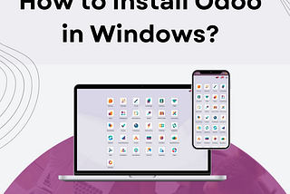 How to Install Odoo on Windows