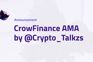 CrowFinance AMA Transcript by CRYPTO TALKZ