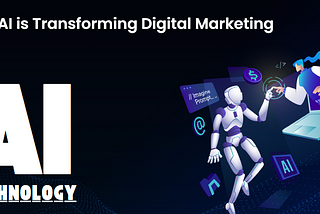 How AI is Transforming Digital Marketing