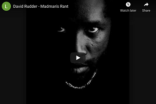 Madman’s Rant — David Rudder