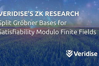 Veridise’s Zero-Knowledge Research: Split Gröbner Bases for Satisfiability Modulo Finite Fields