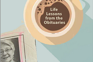 Life Lessons from the Obituaries