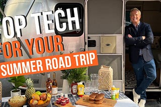 Top tech for your summer road trip