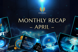 Monthly Recap from Holygrails (APRIL 2023)