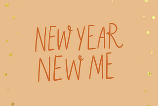 New Year, New Me-ish?