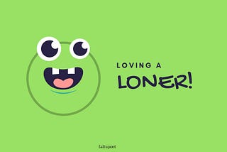 Loving a Loner