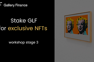 Workshop stage 3: stake GLF for exclusive NFTs