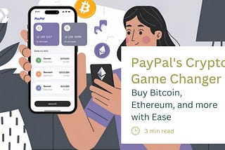 PayPal’s Crypto Game-Changer: Buy Bitcoin, Ethereum, and More with Ease