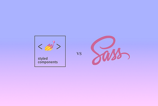 How to Use Sass and Styled Components in a React JS Application