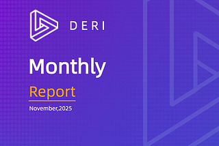 Deri Protocol Monthly Report for November 2025