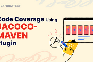 How To Generate Code Coverage Report Using JaCoCo-Maven Plugin