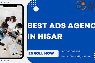 Discover the Best Ads Agency in Hisar: Aral Digital Pvt. Ltd.