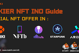 KAKIER NFT INO Detailed Guide