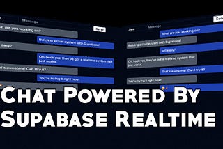 Realtime Chat With Supabase Realtime is Supa-easy