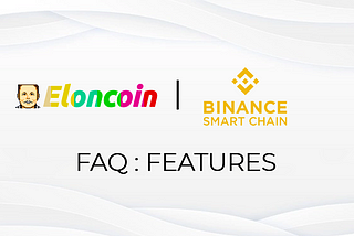 Eloncoin — FAQ : Features