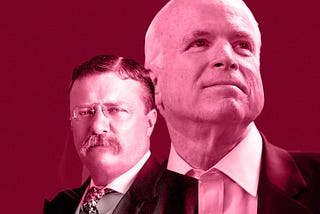John McCain, Teddy Roosevelt, and Mavericks
