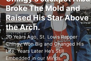 Chingy’s Jackpot Album Broke The Mold and Raised His Star Above the Arch.