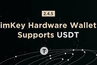 New | imKey Hardware Wallet Supports Native USDT