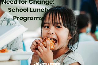 Need for Change: School Lunch Programs