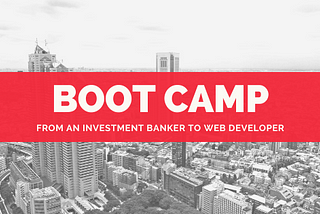 How an investment banker became a web developer thru programming boot camp