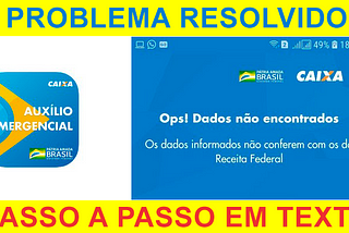 Como resolver o erro “Ops! Dados não encontrados” no Auxílio Emergencial?