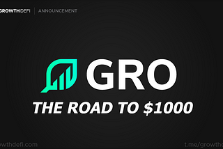 GRO: The Road to $1K