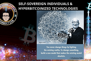 Self-Sovereign Individuals & Hyperbitcoinized Technologies