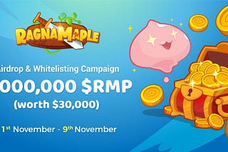 Ragnamaple Airdrop & Whitelisting Campaign (Part 2 with New Form)