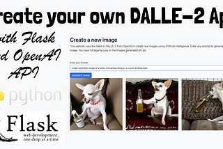 Create your own DALLE-2 AI Image generating Site with Flask and OpenAI API