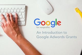 What is a Google Ad Grant