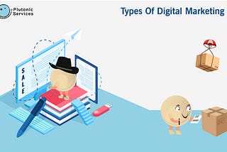 Types Of Digital Marketing