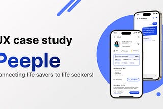 UX case study-Connecting life savers to life seekers!