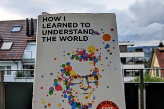 The fastest book I read this year: How I Learned to Understand the World