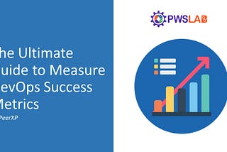 The Ultimate Guide to Measure DevOps Success