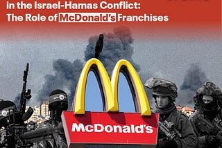 Proxy “War” in the Israel-Hamas Conflict: The Role of McDonald’s Franchises